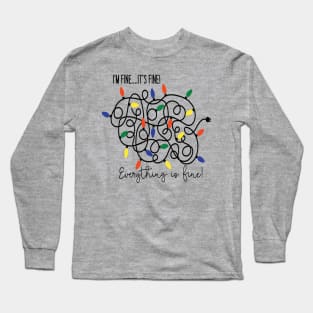 I'm fine. It's Fine. Everything is fine! Long Sleeve T-Shirt